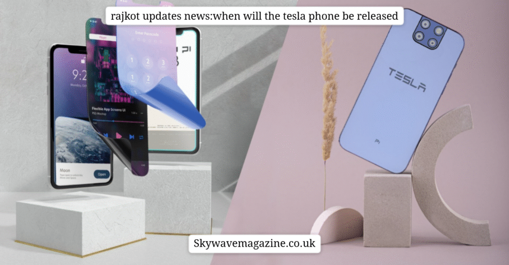 rajkot updates news:when will the tesla phone be released