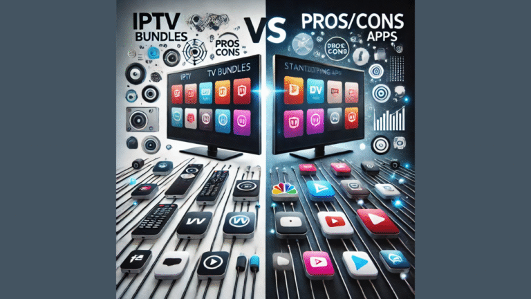 IPTV Bundles vs Standalone Apps